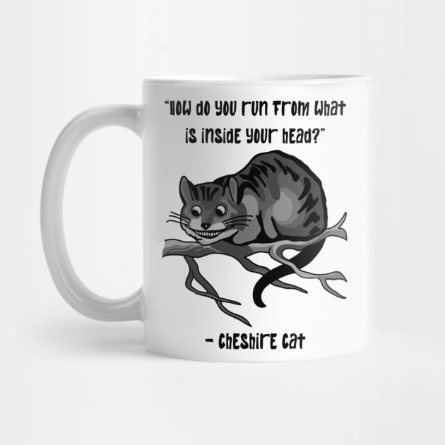 Cheshire Cat Quote by Slightly Unhinged